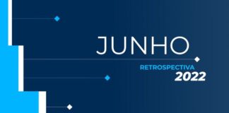 Retrospectiva 2022: confira as principais notícias de junho
